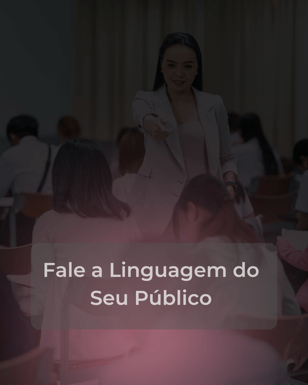 Fale a Linguagem do Seu Público